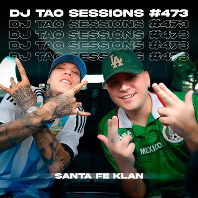 SANTA FE KLAN | DJ TAO Turreo Sessions #473's cover