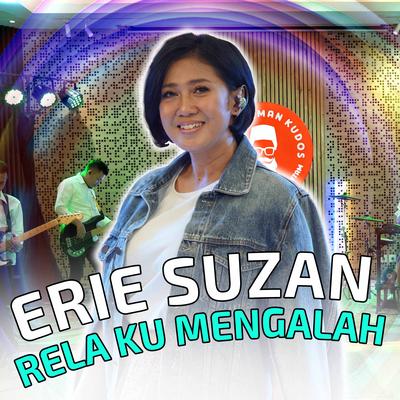 Rela Ku Mengalah By Erie Suzan's cover