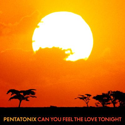 Can You Feel the Love Tonight By Pentatonix's cover