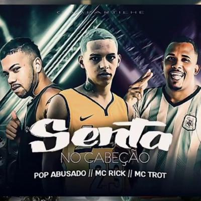 Senta no Cabeção (feat. Mc Rick)'s cover