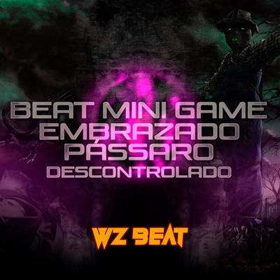 Beat Mini Game Embrazado Pássaro Descontrolado By WZ Beat's cover