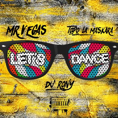 Let's Dance By Mr. Vegas, Dj Rony, Topo La Maskara's cover
