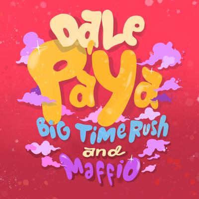 Dale Pa' Ya By Big Time Rush, Maffio's cover