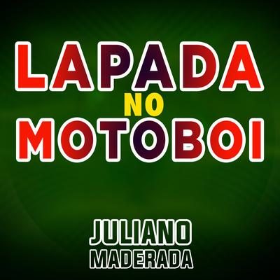 Lapada no Motoboi By Juliano Maderada's cover