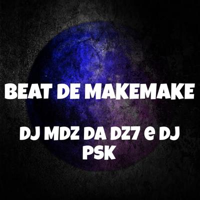 BEAT DE MAKEMAKE By DJ MDZ DA DZ7's cover