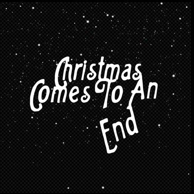 Christmas Comes to an End By Andrea Schneider's cover