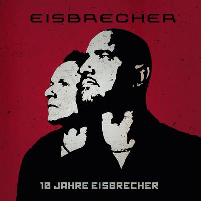 10 Jahre Eisbrecher's cover