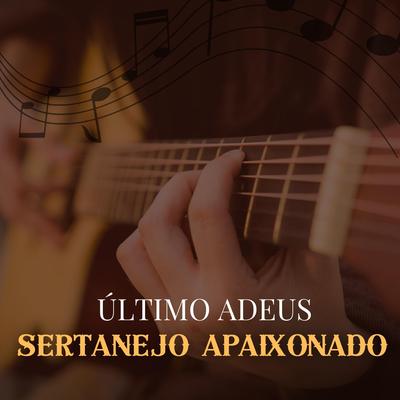 Último Adeus By Sertanejo Apaixonado's cover