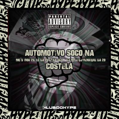 AUTOMOTIVO SOCO NA COSTELA By Club do hype, DJ HENRIQUE DA ZO, Dj MT's cover