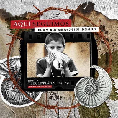 Aqui Seguimos By Bungalodub, Señor Juan, Lengualerta's cover