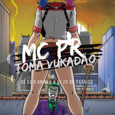 TOMA VUKADÃO By DJ AG O GRINGO, DJ 2D DO PARAISO's cover