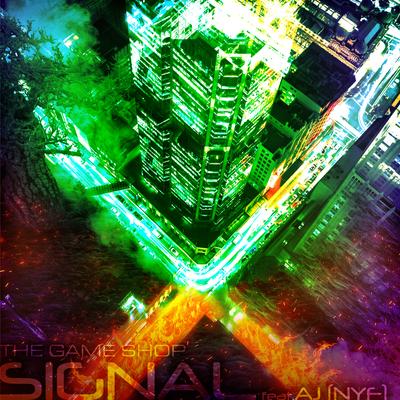 SIGNAL By The Game Shop, AJ, NyF's cover