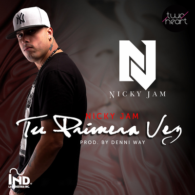 Tu Primera Vez By Nicky Jam's cover