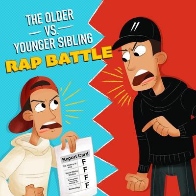 The Older vs. Younger Sibling (Rap Battle)'s cover