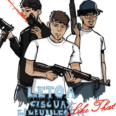 Like That By Letoa, lilbubblegum, Ciscaux's cover