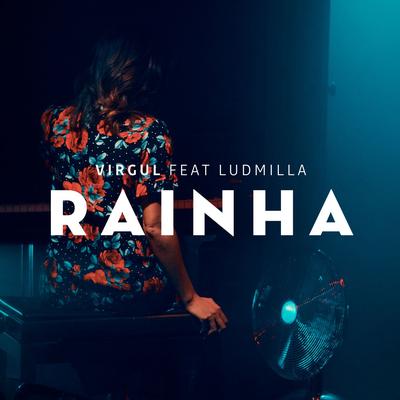 Rainha (feat. Ludmilla) By Virgul, LUDMILLA's cover