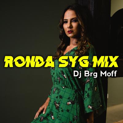 RONDA SYG MIX By DJ BRG MOFF's cover
