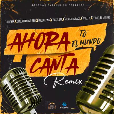 Ahora To El Mundo Canta (Remix)'s cover
