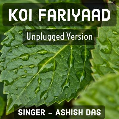 Koi Fariyaad (Unplugged Version)'s cover