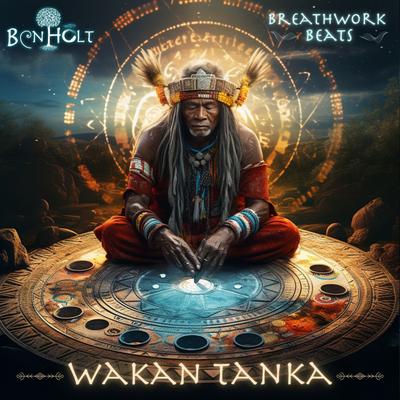 Wakan Tanka By Ben Holt, Breathwork Beats's cover