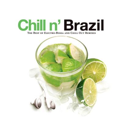 Chill N' Brazil - The Best Of Electro-Bossa And Chill Out Remixes's cover