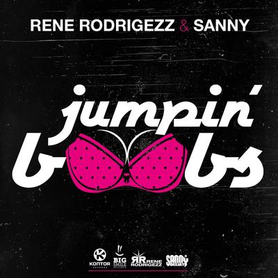 Jumpin Boobs (Radio Edit) By Rene Rodrigezz, Sanny's cover