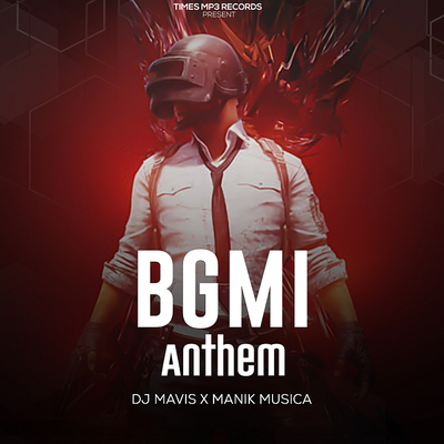 BGMI Anthem (Original Mix) By Dj Mavis, MANIK MUSICA's cover