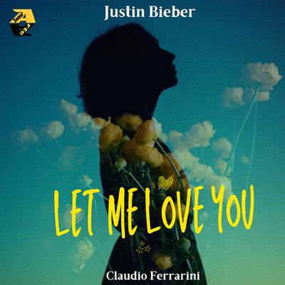 Justin Bieber: Let Me Love You (Arr. by Claudio Ferrarini)'s cover