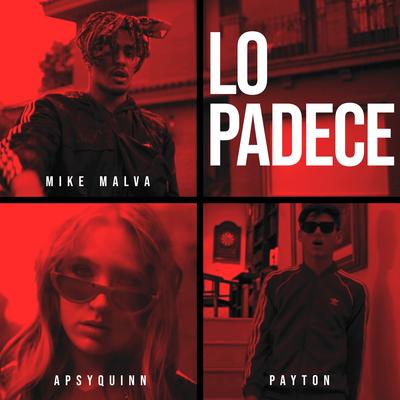 Lo Padece By Mike Malva, Payton, Apsyquinn's cover