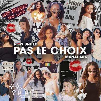 Pas Le Choix (Manal Mix) By Now United's cover