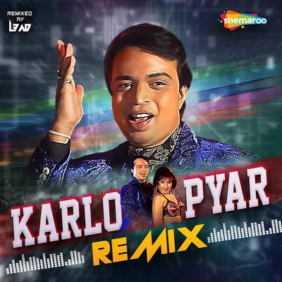 Karlo Pyar Remix By Altaf Raja, Jaspinder Narula's cover