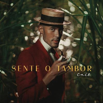 Sente O Tambor By Caio's cover