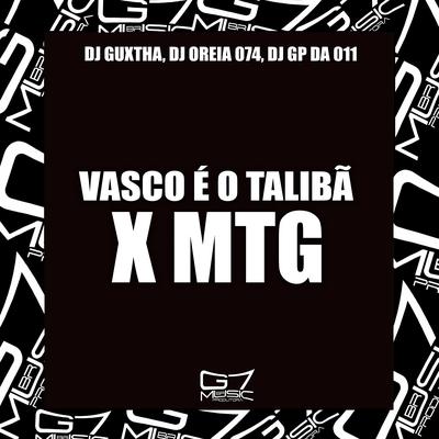 Vasco É o Talibã X Mtg's cover