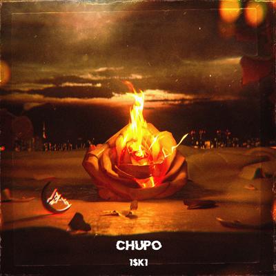 CHUPO By 1$K1's cover