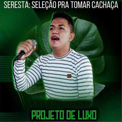Seresta: Seleção pra Tomar Cachaça's cover