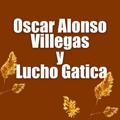 Oscar Alonso Villegas y Lucho Gatica's cover