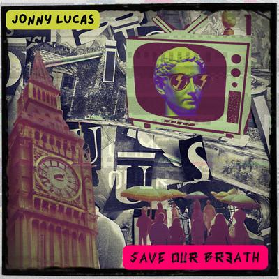 Save Our Breath By Jonny Lucas's cover