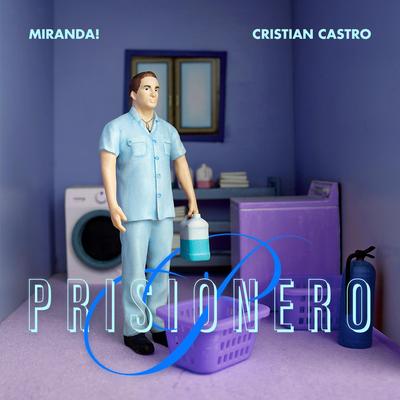 Prisionero By Miranda!, Cristian Castro's cover