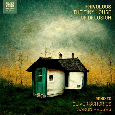 The Tiny House of Delusion (REMIXES)'s cover