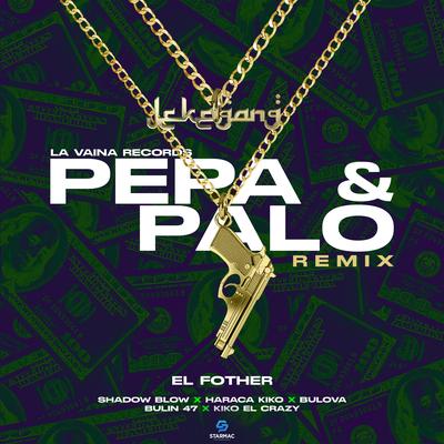 Pepa & Palo (feat. Bulova, Bulin 47 & Shadow Blow) (Remix)'s cover
