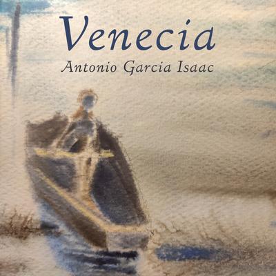 Venecia By Antonio Garcia Isaac's cover