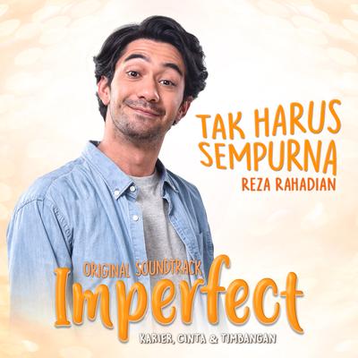 Tak Harus Sempurna (OST Film Imperfect: Karier, Cinta & Timbangan)'s cover