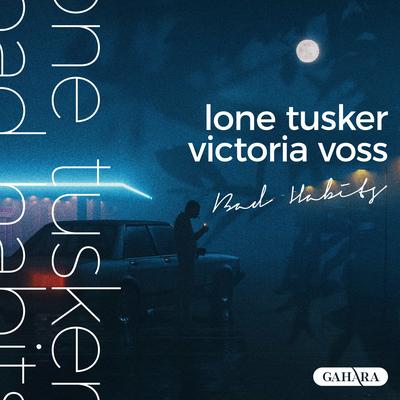 Bad Habits By Lone Tusker, Victoria Voss's cover