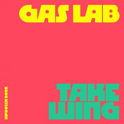 Take Wing By Gas Lab's cover