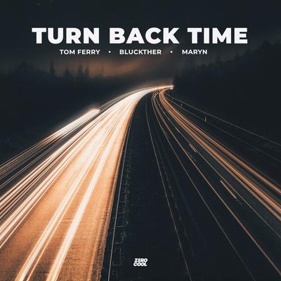 Turn Back Time By Maryn, Tom Ferry, Bluckther's cover