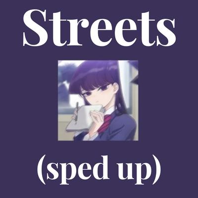 Streets (sped up)'s cover