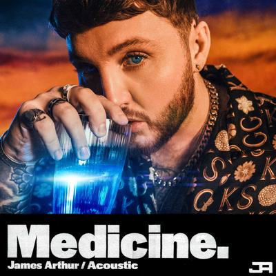 Medicine (Acoustic) By James Arthur's cover
