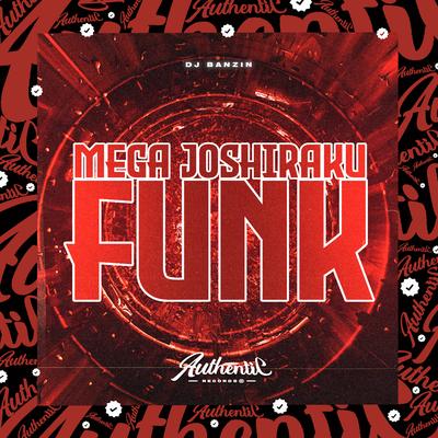 Mega Joshiraku Funk By DJ Banzin's cover