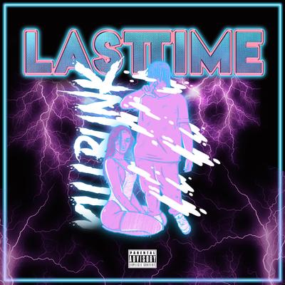 Last Time By KillBunk's cover