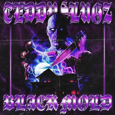 BLACK MOLD By Teddy Slugz's cover